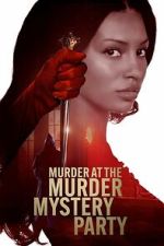 Watch Murder at the Murder Mystery Party 123movies