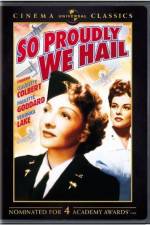 Watch So Proudly We Hail 123movies