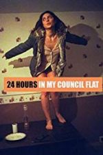 Watch 24 Hours in My Council Flat 123movies