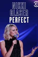 Watch Nikki Glaser: Perfect 123movies
