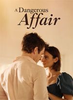 Watch A Dangerous Affair 123movies