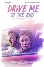 Watch Drive Me to the End 123movies