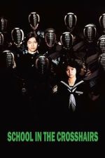 Watch School in the Crosshairs 123movies