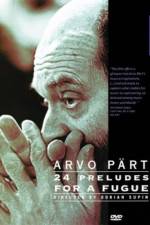 Watch Arvo Part: 24 Preludes for a Fugue 123movies
