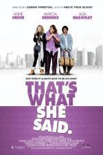Watch That's What She Said 123movies