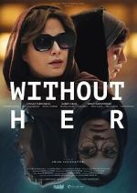 Watch Without Her 123movies