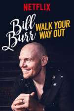 Watch Bill Burr: Walk Your Way Out 123movies