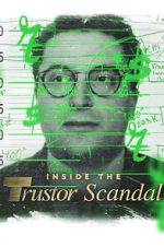 Watch Inside the Trustor Scandal 123movies