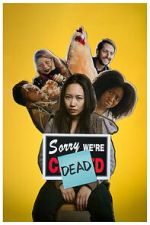 Watch Sorry, We\'re Dead 123movies