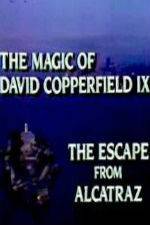 Watch The Magic of David Copperfield IX Escape from Alcatraz 123movies