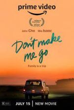 Watch Don't Make Me Go 123movies