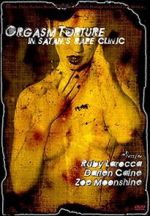 Watch Orgasm Torture in Satan\'s Rape Clinic 123movies
