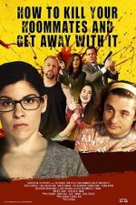 Watch How to Kill Your Roommates and Get Away With It 123movies