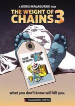 Watch The Weight of Chains 3 123movies