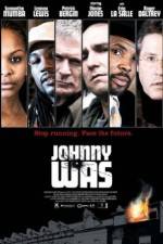 Watch Johnny Was 123movies