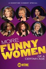 Watch More Funny Women of a Certain Age (TV Special 2020) 123movies