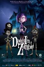 Watch Daddy Im a Zombie 123movies
