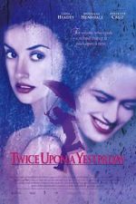 Watch Twice Upon a Yesterday 123movies