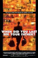 Watch And When Did You Last See Your Father? 123movies