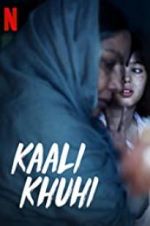 Watch Kaali Khuhi 123movies