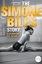 Watch The Simone Biles Story: Courage to Soar 123movies
