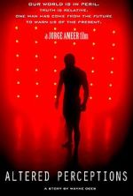 Watch Altered Perceptions 123movies