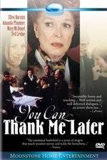 Watch You Can Thank Me Later 123movies