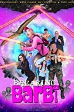 Watch Breaking Barbi 123movies
