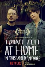 Watch I Don\'t Feel at Home in This World Anymore. 123movies