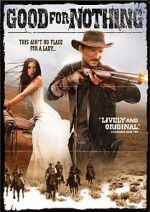 Watch Good for Nothing 123movies