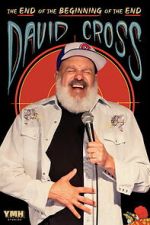 Watch David Cross: The End of the Beginning of the End 123movies
