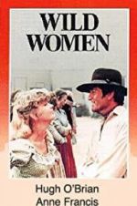 Watch Wild Women 123movies