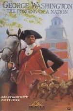 Watch George Washington II: The Forging of a Nation 123movies