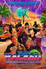Watch Hacked: A Double Entendre of Rage Fueled Karma 123movies