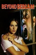 Watch Beyond Bedlam 123movies