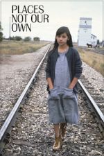 Watch Places Not Our Own 123movies