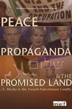 Watch Peace Propaganda & the Promised Land 123movies