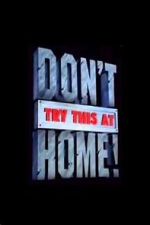 Watch Don\'t Try This at Home! 123movies