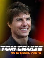 Watch Tom Cruise: An Eternal Youth 123movies