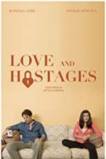 Watch Love and Hostages 123movies