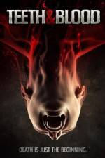 Watch Teeth and Blood 123movies
