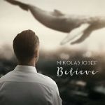 Watch Mikolas Josef: Believe - Hey Hey 123movies