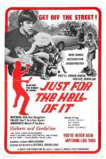 Watch Just for the Hell of It 123movies