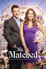 Watch Ms. Matched 123movies