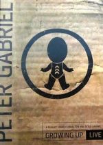 Watch Peter Gabriel: Growing Up Live 123movies