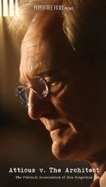 Watch Atticus v. The Architect: The Political Assassination of Don Siegelman 123movies