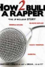 Watch How 2 Build a Rapper 123movies