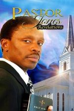 Watch Pastor Jones Revelations 123movies
