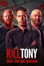 Watch Kill Tony: Kill or Be Killed 123movies