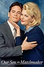 Watch Our Son, the Matchmaker 123movies